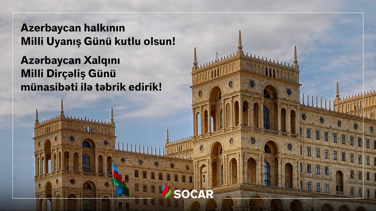 SOCAR_Turkiye's tweet photo. Azerbaycan halkının Milli Uyanış Günü kutlu olsun! https://t.co/VNbVwPVkGQ