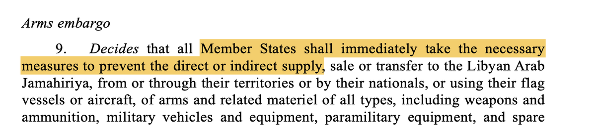 At this stage, it’s important to note what exactly is stated in the UN arms embargo (resolution 1973):