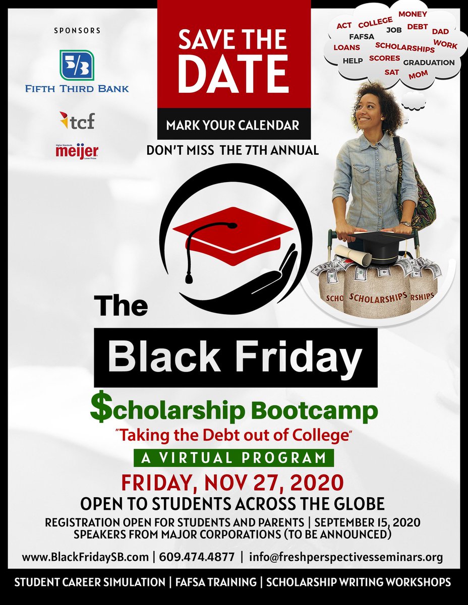 Register for The 2020 Black Friday Scholarship Bootcamp for High School, College School Students, and their parents.  We are helping you take the debt out of college. Register at BlackFridaySB.com. #BlackFridaySB #College #classof2021 #Scholarships #DPSCD #highSchool