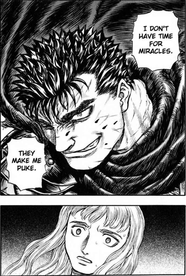 En outre, Guts a littéralement pu voir des dieux de près et voir l'horreur et l'arrogance des êtres supérieurs et des "miracles" comme ils les appellent. Il sait désormais à quoi ressemble les "anges" et leur est diamétralement opposé puisqu'il veut les exterminer