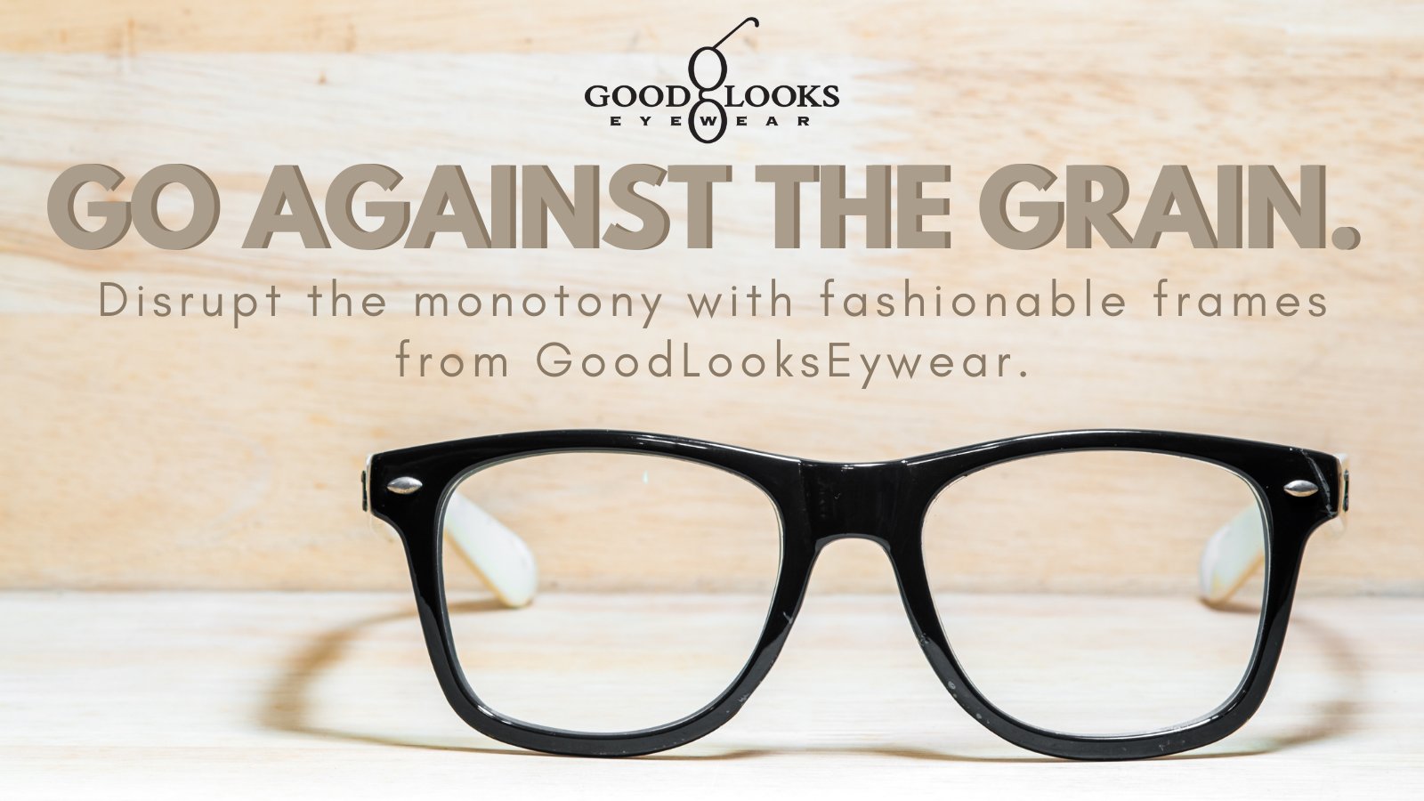 Good Looks Eyewear