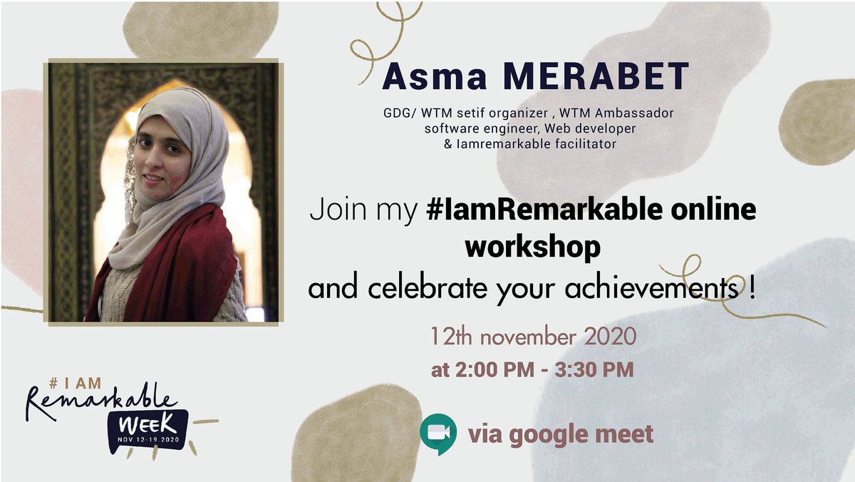 Dear community 🤩
We're happy to be part in the #IammremarkableWeek  and host our session on November 12th at 2:00 pm with Our amazing facilitator <a href="/merabetasmae/">Asmae Merabet أسمآء</a> 
Join us now to share your experience via the link 
docs.google.com/forms/d/e/1FAI… 
#IamRemarkable
