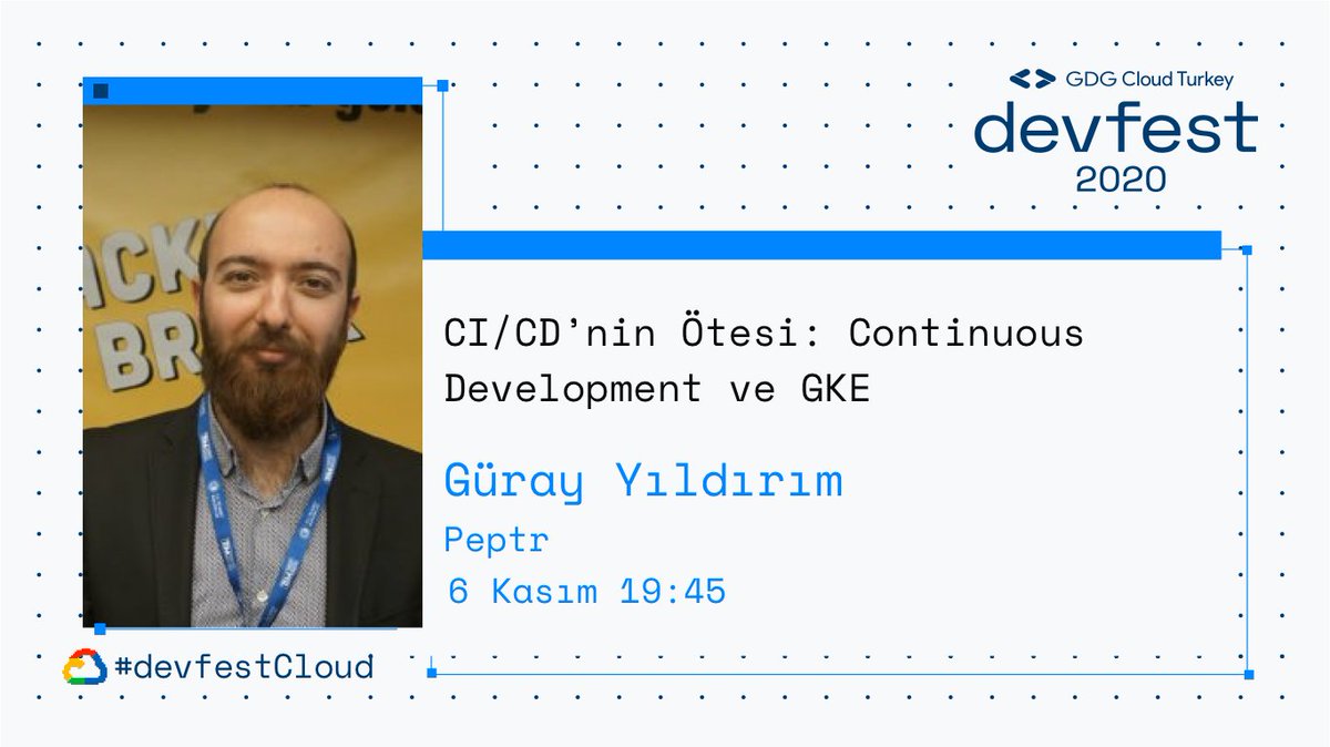 GDGCloudIst's tweet photo. 🚀DevFest Cloud 2020 Kubernetes Day konuşmacısı 
@GurayYildirimTR , CI/CD'nin Ötesi: Continuous Development ve GKE konulu sunumu ile 6 Kasım'da bizimle olacak!🎉

🔔Hatırlatıcılarınızı kurmayı unutmayın!
https://t.co/psvfx9jExn

#DevFestCloud #DevFest #Kubernetes #GKE #CI #CD https://t.co/YnXWOqh0YY