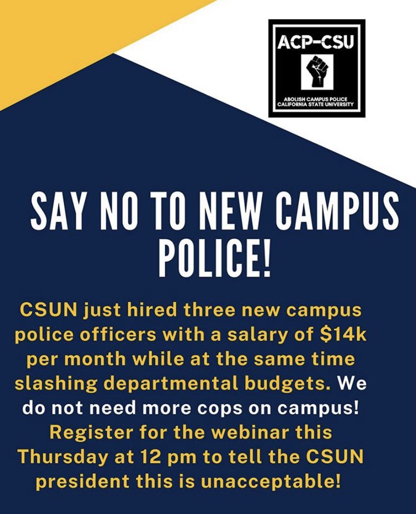 acp_csu's tweet photo. Cal State Northridge just hired three new campus police officers with a starting salary of $168,000 while at the same time slashing departmental budgets, firing 90% of Staff, and course offerings for the academic year. We do not need more cops on campus! https://t.co/tzyoLYAbcj https://t.co/YKZyCZCU05