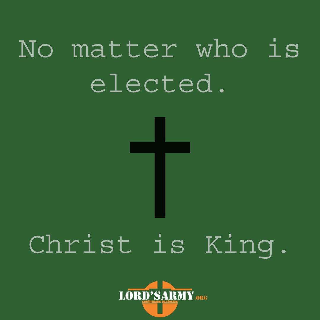 LordsArmy_org's tweet image. While politics matters, and we are called to live as good citizens (which arguably includes voting in a democracy), it’s important to remember who is truly in charge.