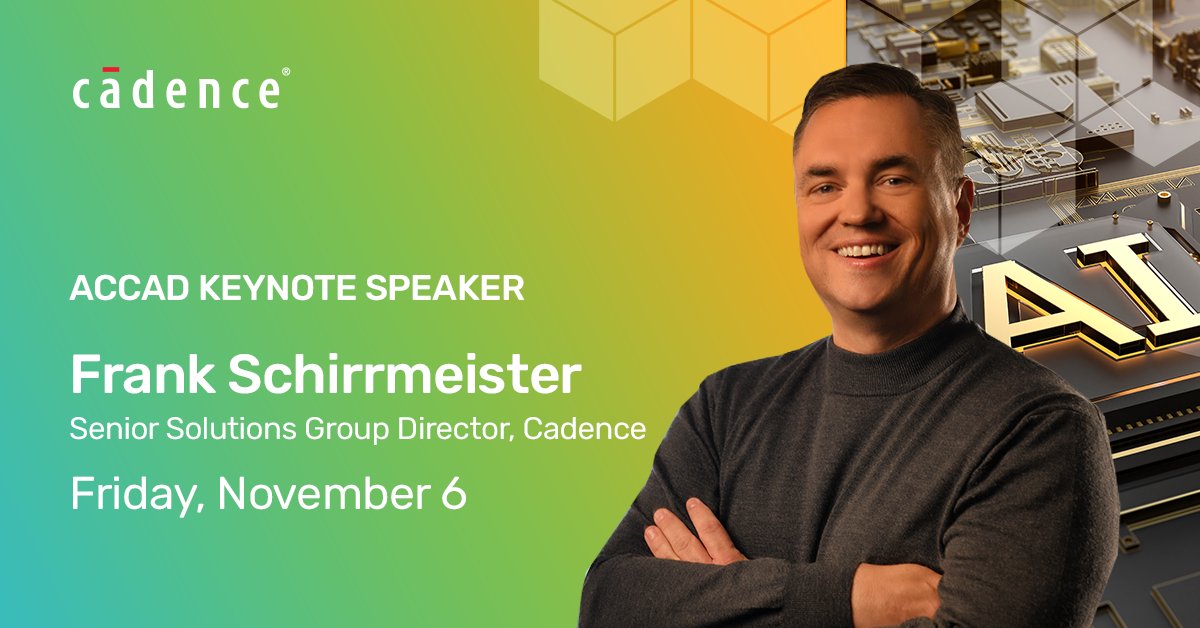 Cadence's tweet photo. Join Frank Schirrmeister, senior solutions group director at #Cadence, for his #ACCAD 2020 keynote, "EDA Industry Perspective on AI/ML Hardware/Software", Friday, Nov. 6 at 8:10am PST.
Register now! https://t.co/6oIS0pkCIn
#AI #ML https://t.co/pAkH68nfNY