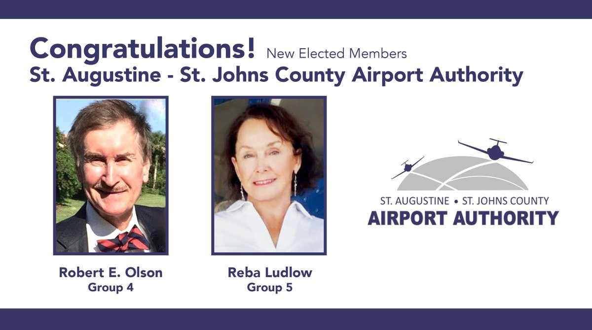 flyust's tweet image. Congratulations to new elected members of the St. Augustine - St. Johns County Airport Authority:  Robert Olson, Group 4 &amp;amp; Reba Ludlow, Group 5.