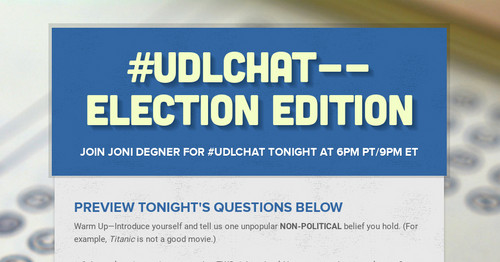 UDL_Center's tweet photo. Don't miss #UDLchat with @DegnerJoni TONIGHT. It's our election edition! Preview the questions and we'll see you at 6:00 pm PT / 9:00 pm ET (GMT Thu 0200) for the live conversation. https://t.co/uIrnnjuDZa #UDL #education #teaching #learning #EdTalk https://t.co/qqBBF9KO72