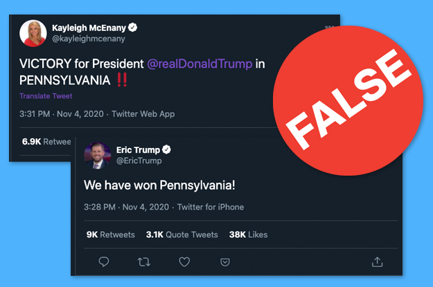 7. The White House Press Secretary and the president’s son are lying about winning Pennsylvania.State election officials have not yet certified the results. As of Wednesday afternoon, there were still thousands of ballots remaining to be counted. https://www.buzzfeednews.com/article/janelytvynenko/election-rumors-debunked#125901754