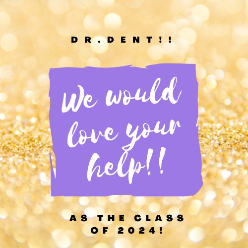 Dr. Dent, as the class of 2024, we love to help support our community. It would mean the world to us if you'd help us contribute to the food bowl and join in on our class of 2024. We want to make sure our community is well fed! We would love to have you on our team!