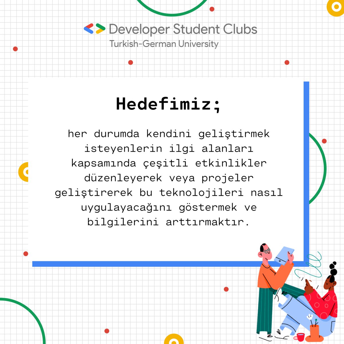 Merhaba arkadaşlar!! DSC-TDU olarak Twitter'da da yerimizi aldık. Daha fazla bilgi almak, etkinliklere katılmak ve soru sormak için bizi takip etmeyi unutmayın. #dsc #google