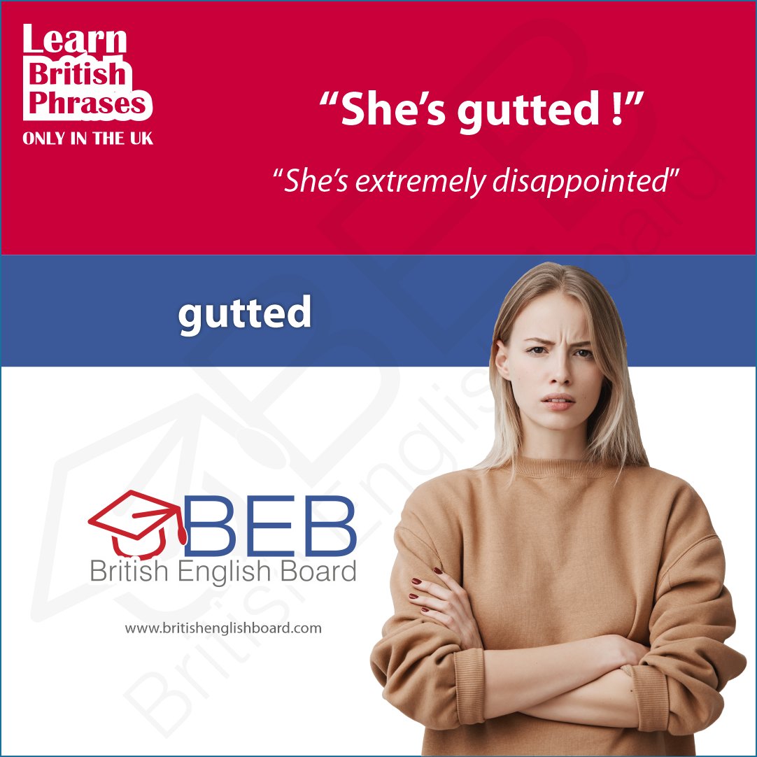 beborguk's tweet photo. Learn British Phrases - “gutted” - only in the UK. "She's gutted" -> "She's extremely disappointed". Can you give us some examples? 🙂 #learnenglish #learningenglish #britishphrases #britishenglish - Coming soon 
@BebbingGlobal https://t.co/eYtgFarxwE