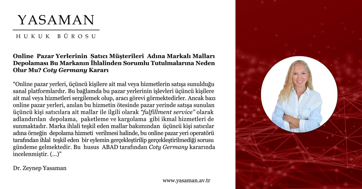 Online pazar yerlerinin satıcı müşterileri adına markalı malları depolaması halinde bu pazar yerleri markanın ihlalinden sorumlu olur mu? ABAD'ın Coty Germany kararı ile ilgili Dr. <a href="/Zeynepyasaman/">Zeynep Yasaman</a>'ın yazısına internet sitemiz üzerinden ulaşabilirsiniz.
yasaman.av.tr/online-sanal-p…