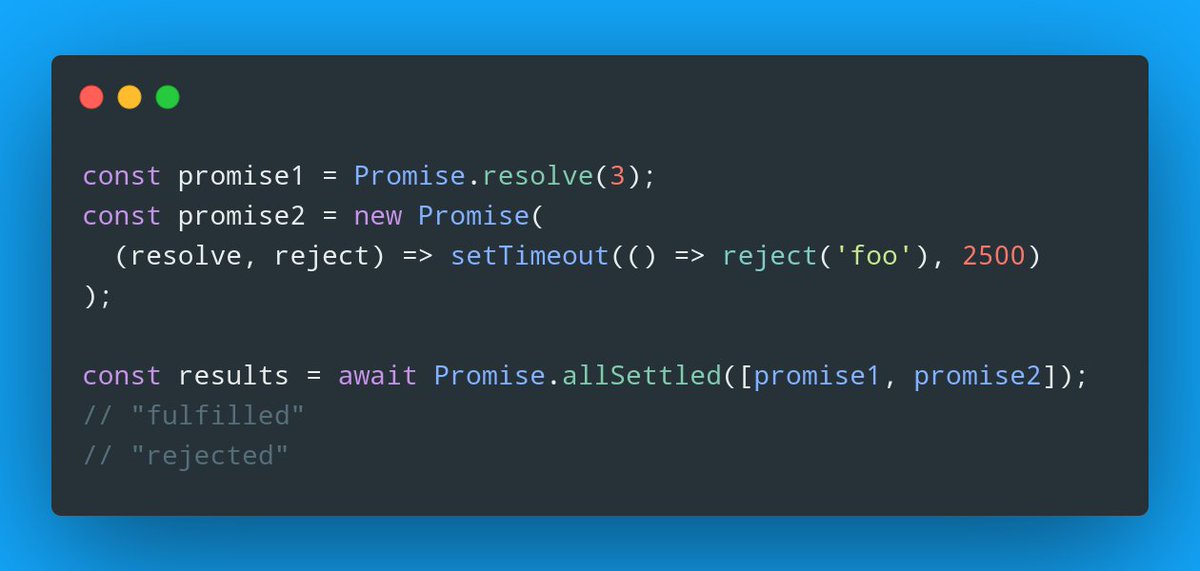  Promise.allSettled()The Promise.allSettled() method returns a promise that resolves after all of the given promises have either fulfilled or rejected, with an array of objects that each describes the outcome of each promise.