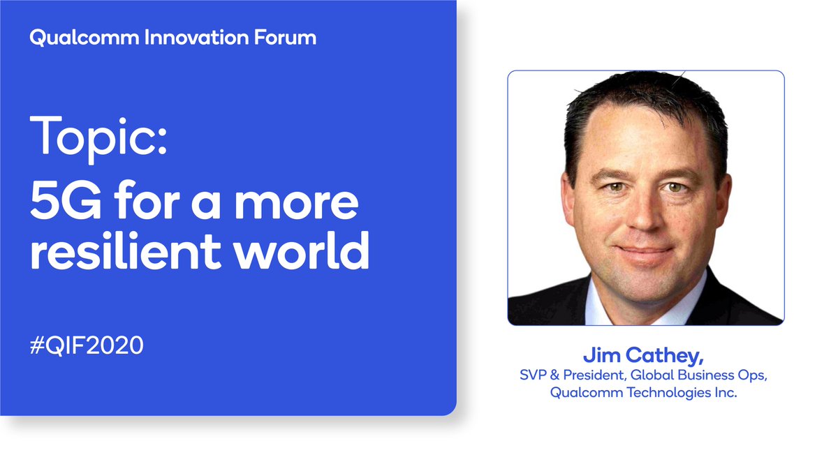 qualcomm_in's tweet image. For the first keynote of #QIF2020, we have @jimcathey, SVP & President, Global Business Ops, Qualcomm, talk about 5G enabling a more resilient world. Watch this space.