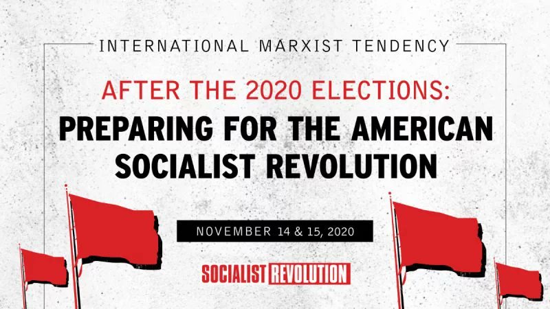 revcomintern's tweet photo. Between the 14-15 November, Socialist Revolution will be hosting a two-day event of Marxist analysis on the elections and the path to revolution in the US.

Find out more and register at the link below 👇
https://t.co/oJcUyGC4i6

#SocialistRevolution2020 #Election2020 #Marxism https://t.co/suDgikmP7e