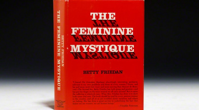 Friedan argues that women are stifled by domestic servitude. “In the feminine mystique, there is no other way for a woman to dream of creation or of the future. There is no other way she can even dream about herself, except as her children's mother, her husband's wife.” 2/6