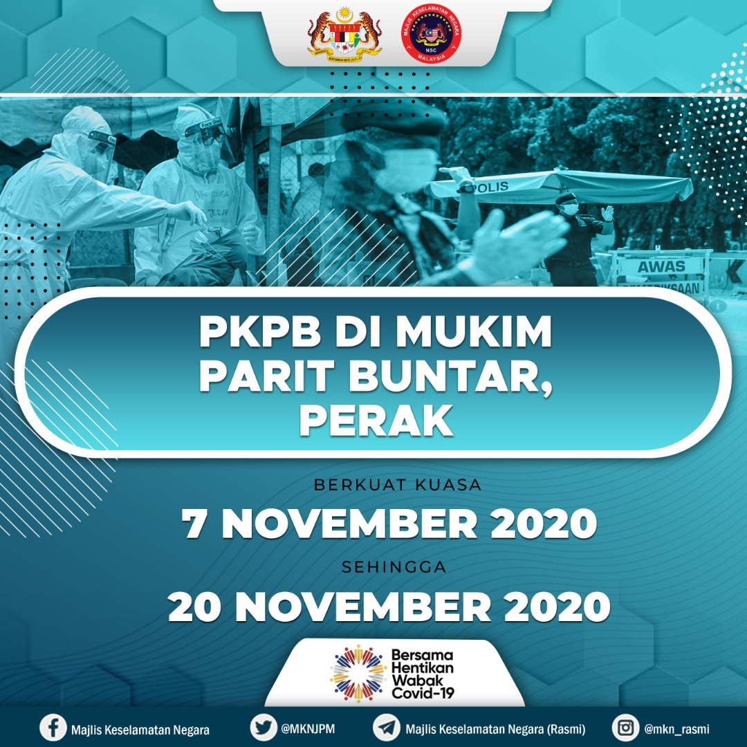 MKNJPM's tweet photo. PKPB DI MUKIM PARIT BUNTAR, PERAK BERKUATKUASA PADA 7 SEHINGGA 20 NOVEMBER 2020 https://t.co/TJXVIXgtG3