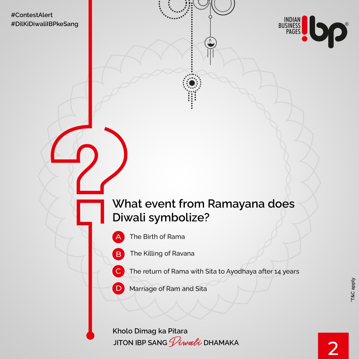 #ContestAlert #IBPDiwaliContest
Answer the 2nd question and grab a chance to win amazing prizes worth Rs. 50 lakh.
Follow us on Twitter.
Also tag 5 friends with the correct answer in comment section with #IBP #IBPDiwaliContest and retweet the contest post. 
*T&amp;C apply