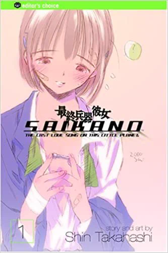 61. Saikano ( She, the Ultimate Weapon )- Shin Takahashi. Ordinary boy finds out that his girlfriend turns out to be cyborg engineered for mass destruction - to fight enemy who is bombing their town. Tearjerker. Post-apocalyptic. Soft drawing yet so beautiful and so brutal ... 