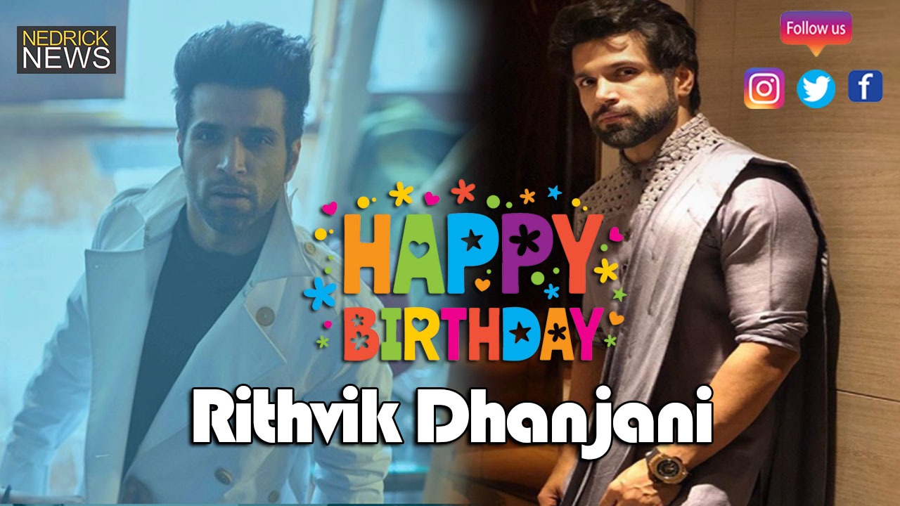 Happy 32 Birthday Rithvik Dhanjani !   