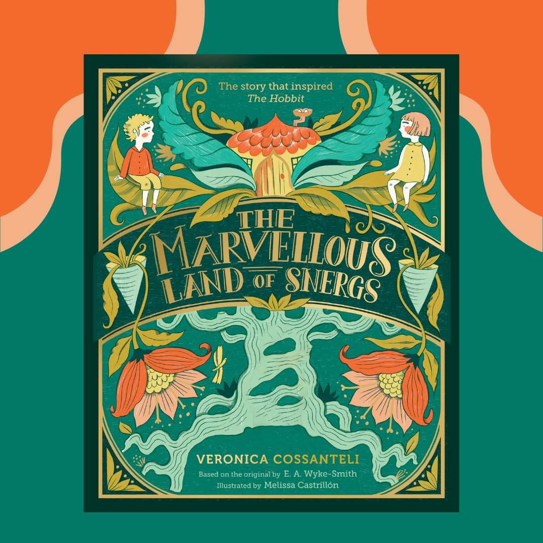 A brand new, funny and quirky story based on E.A. Wyke-Smith's classic, the inspiration for J.R.R. Tolkien's The Hobbit, featuring wonderful illustrations from Melissa Castrillón.  #TheMarvellousLandofSnergs – written by  @VCossanteli and illustrated by  @mv_castrillon