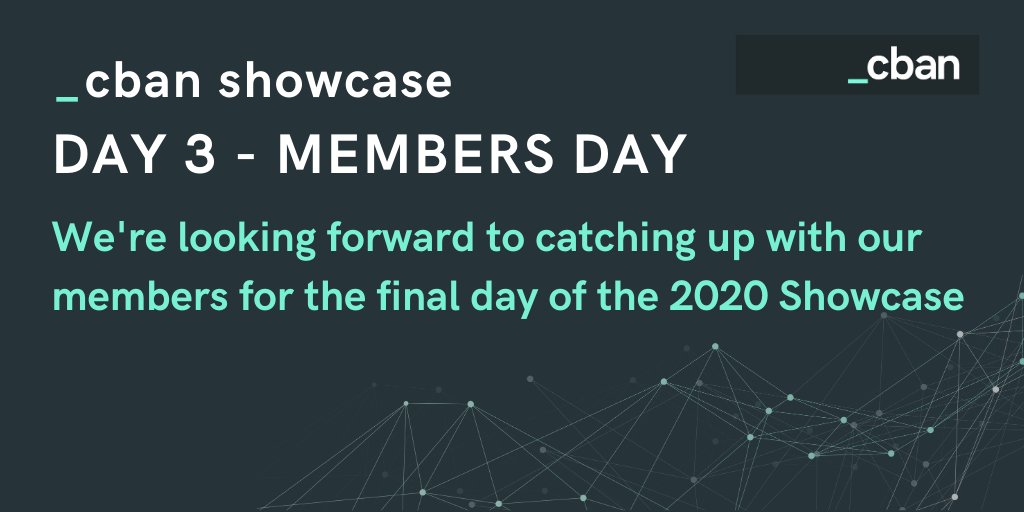 _cban's tweet photo. Are you ready for the 3rd and final day of the 2020 #CBANShowcase? 

We're looking forward to catching up with all of our members and participating organisations, starting today at 1pm GMT.

#automation #connectivity #blockchain #collaboration https://t.co/w6A5cRg46W