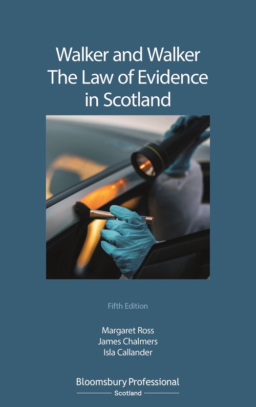 BloomsburySCO's tweet photo. The 5th edition of Walker &amp; Walker: The Law of Evidence in Scotland has been fully updated and revised by Margaret Ross, @ProfChalmers and @IslaCallander.  Get your copy of the primary authority on the Scots law of evidence today - https://t.co/U0knxQEEAz https://t.co/85Ecv5rV67