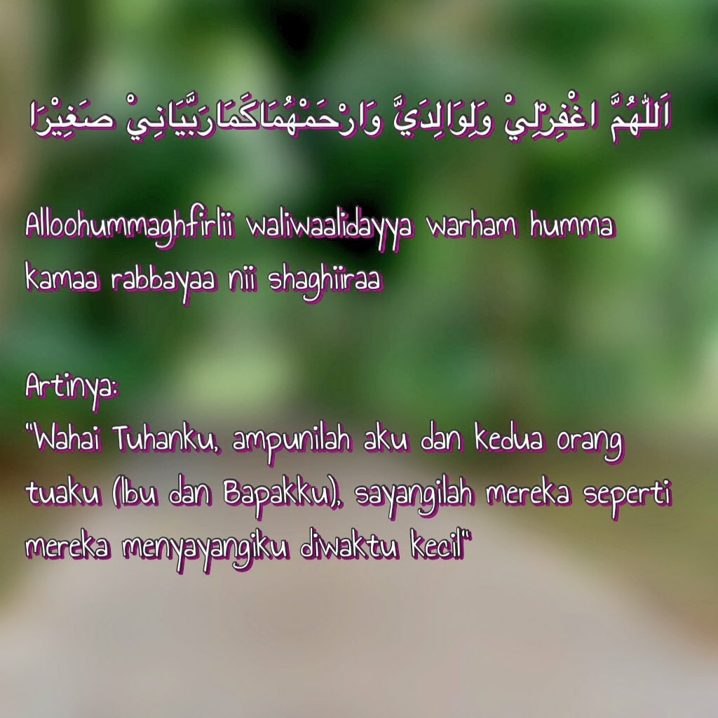 Luangkan waktu sejenak untuk mendoakan kedua orang tuaku yang telah tiada
