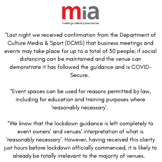 Repost from <a href="/MIAuk/">Meetings Industry Association</a> - The Meetings Industry Association has received formal clarification that business meetings and events for up to 30 delegates can take place during the second national lockdown. #events #businessmeetings #lockdown