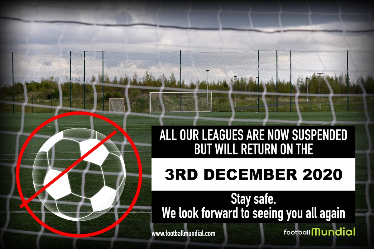 ALL OUR LEAGUES ARE NOW SUSPENDED until the 3rd December 2020.

Please stay safe everyone and see you in four weeks.

footballmundial.com

We look forward to seeing you all again at our leagues.