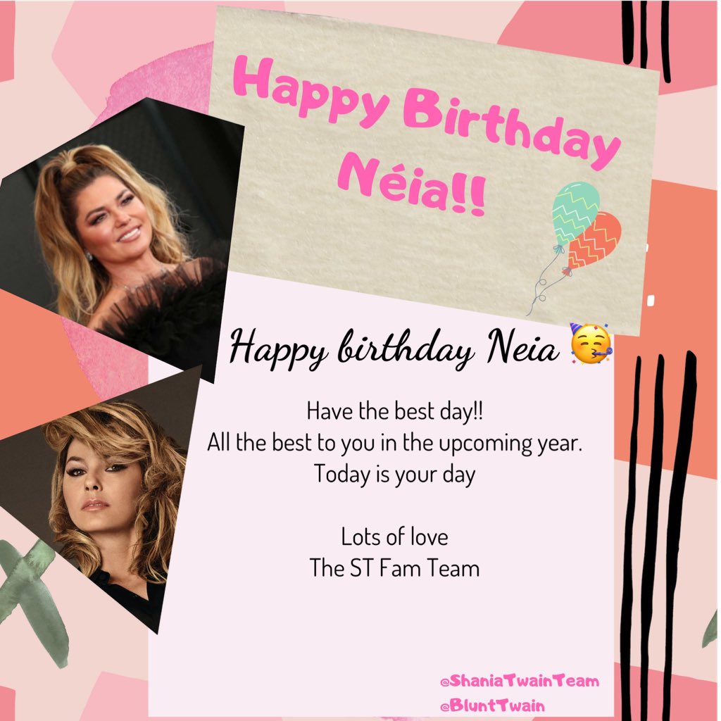 ShaniaTwainTeam's tweet photo. Happy Birthday to our team member Néia (@NeiaSTwain)  We wish a wonderful day with lots of love from your ST Team 🎉🎂🎁🎈🤗💕✨😘 https://t.co/rV80xX1kdF
