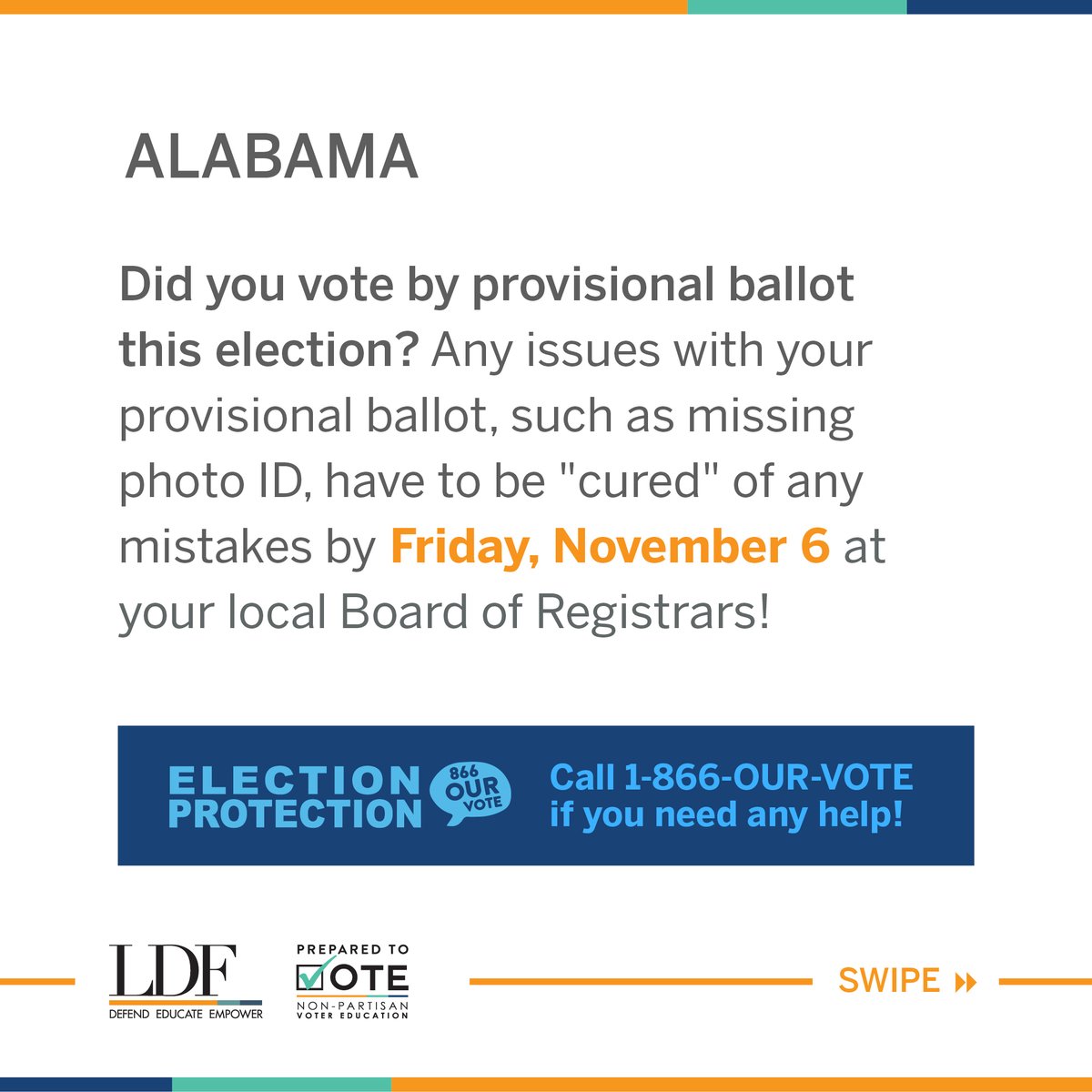 ALABAMA! If you voted by provisional ballot, TOMORROW Friday Nov. 6 is the deadline to cure your ballot of any issues, including a missing photo ID. You can fix any errors at your local Board of Registrars. Call 1-866-OUR-VOTE if you need help!