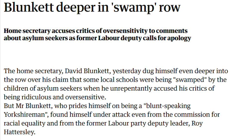 3) Sounding the racist foghorn with talk of asylum seekers "swamping" British schools (even the Tory shadow home secretary, Oliver Letwin, said that David Blunkett's language was wrong)