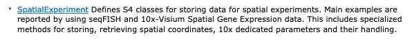 SpatialExperiment from  @drighelli  @drisso1893 Bioc S4 classes for storing data for spatial experiments http://bioconductor.org/packages/release/bioc/html/SpatialExperiment.html