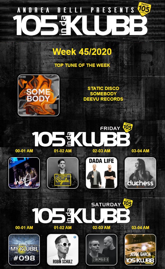105indaklubb's tweet photo. #105INDAKLUBB 
LINE UP WEEK 45/2020
November 6th &amp; 7th

#TOPTUNE OF THE WEEK
#StaticDisco 
Somebody
@deevurecords

LINE UP DJs
@thisiswh0
@SigalaMusic
@dadalife
@duchessmusik
@andreabellidj
@robin_schulz 
@zndrlng 
@jessegarciadj
➖
#WEAREINDAKLUBB 
#MYKLUBB 
@Radio105 https://t.co/307xULzUcX