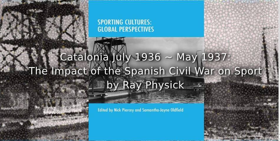 Playing_Pasts's tweet photo. New today on the @Playing_Pasts website

Ch 5 of @SpLeisH edited vol on #OpenAccess

#Sporting Cultures: Global Perspectives - 

Catalonia July 1936-May 1937: The Impact of the Spanish Civil War on Sport
by Ray Physick
👉https://t.co/TOg3i4kwUF

#Catalonia 
#Spain 
#SportHistory https://t.co/xSqG0X9PYp
