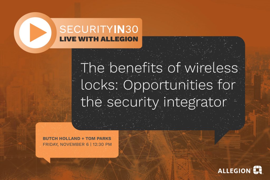 AllegionUS's tweet photo. Our next #SecurityIn30 session TOMORROW covers flexibility and scalability of wireless locks, labor costs savings, and recurring monthly revenue all in just 30 minutes! Register now: https://t.co/v3ljDA2rxo https://t.co/msbhlAyY16