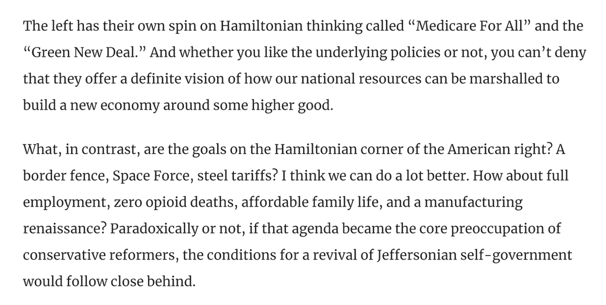 Working-class realignment means rejecting the free-market fundamentalism of the "small government" / Jeffersonian right, in favor of a conservative Hamiltonian agenda -- a national project to create the pre-conditions for thriving local communities. https://americancompass.org/the-commons/hamiltonian-means-jeffersonian-ends/