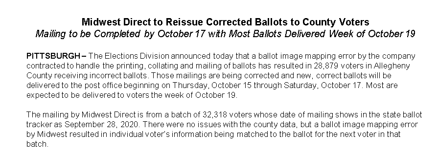 Allegheny County immediately issued a statement saying they were going to send out new ballots to these affected voters that had special markings on them to make them easier to segregate. They also made a note of all the affected voters in their system.