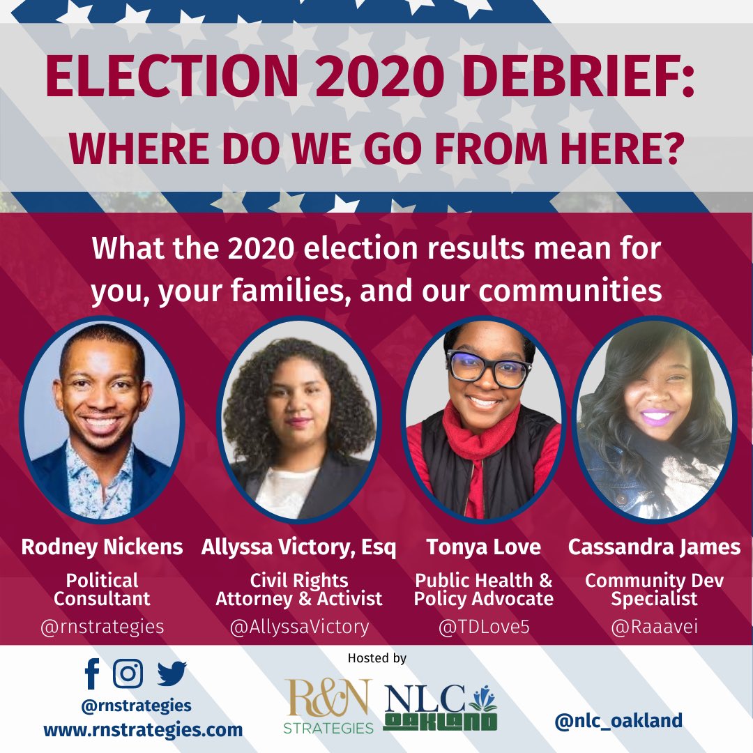 rnstrategies's tweet photo. Where do we go from here? Join @RodneyKendell1 , @AllyssaVictory, @tdlove5 &amp; @raaavei as they unpack the 2020 elections and what it all means for us. Co-hosted by @NLC_Oakland. https://t.co/Bb1rtSdKuw