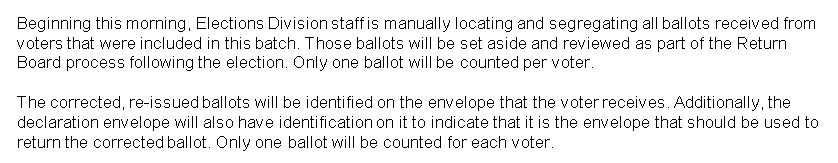 Even then, in Mid-October, same release, county said that all these votes will be looked at as part of the review board process."Those ballots will be set aside and reviewed as part of the Return Board process following the election. Only one ballot will be counted per voter."