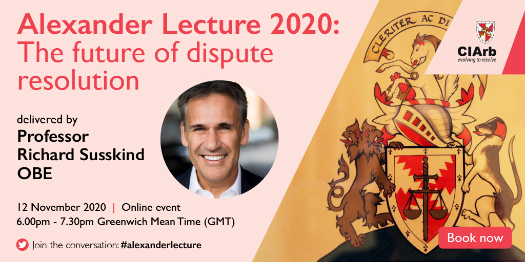 Ciarb's tweet photo. Just one week to go, join #CIArb for the online experience for the 46th Alexander Lecture, which will be delivered by Professor @richardsusskind OBE, who will discuss the topic of ‘The future of dispute resolution’.
Book now: https://t.co/21p8u1PHJY
#alexanderlecture https://t.co/mtJv5sM4FY