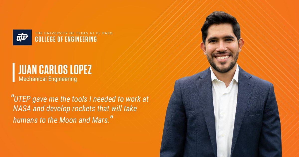 UTEPMechanical's tweet image. “@UTEP gave me the tools I needed to work at @NASA and develop rockets that will take humans to the Moon and Mars.”

Juan Carlos Lopez
Mechanical Engineering

#PickEngineering #UTEPEngineering #MajoringMechanical #NASA
