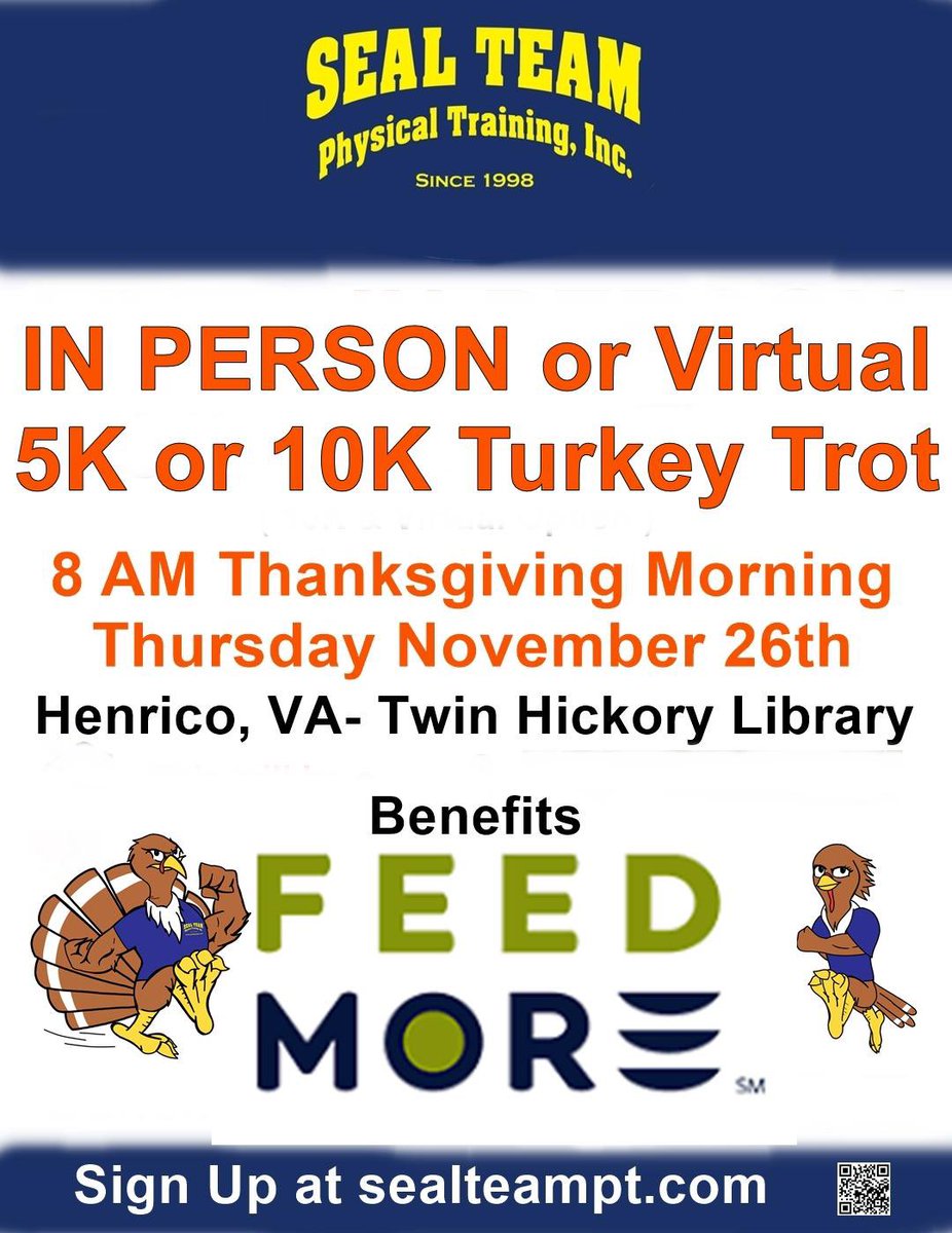 Sign up for the SEAL Team PT Turkey Trot 5k/ 10k in person Twin Hickory Library or virtual.  Benifits Feedmore.  The price goes up on the 7th. Please share!  sealteampt.com #rvafitness  #run #virtual5k #virtual10k #turkeytrot #sealteampt