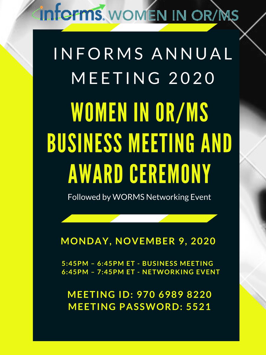 INFORMS_WORMS's tweet photo. Join us at the WORMS Business Meeting /Awards Ceremony &amp; Networking Event  at the Virtual INFORMS Annual Meeting 2020
Date: Monday, November 9, 2020
Time: 5:45 pm - 6:45 pm - 7:45 pm ET
Zoom link: https://t.co/FpqJJ6dmuT
Meeting ID: 970 6989 8220
Password: 5521 https://t.co/elfpBKWJQz