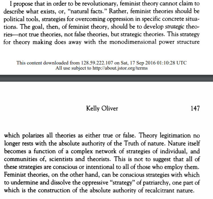 Is this really their goal, though? Of course it is. Here, Kelly Oliver makes it quite explicit in 1989. Truth is irrelevant. Strategy is all that matters. So we can overthrow the "construction of the absolute authority of recalcitrant nature."