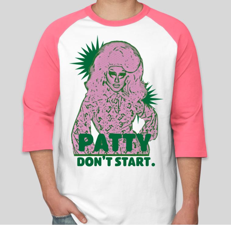 WhatheFlock's tweet photo. @trixiemattel @dragqueenmerch #PattyDontStart https://t.co/lGQDq1KCqG