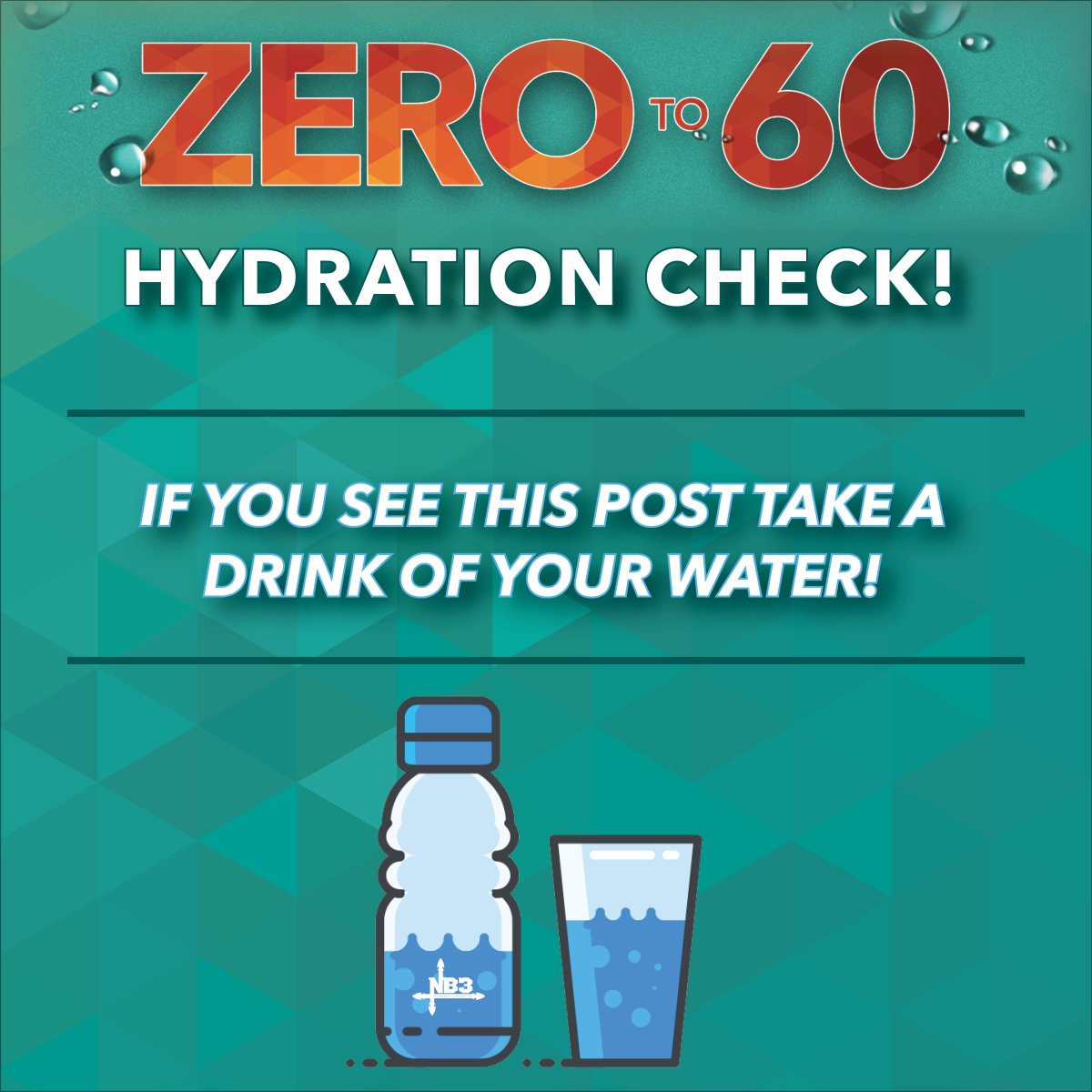 NB3Foundation's tweet photo. A friendly reminder! 😉
#NB3F #Zeroto60Challenge #WaterFirst https://t.co/8L2WyaYUJb