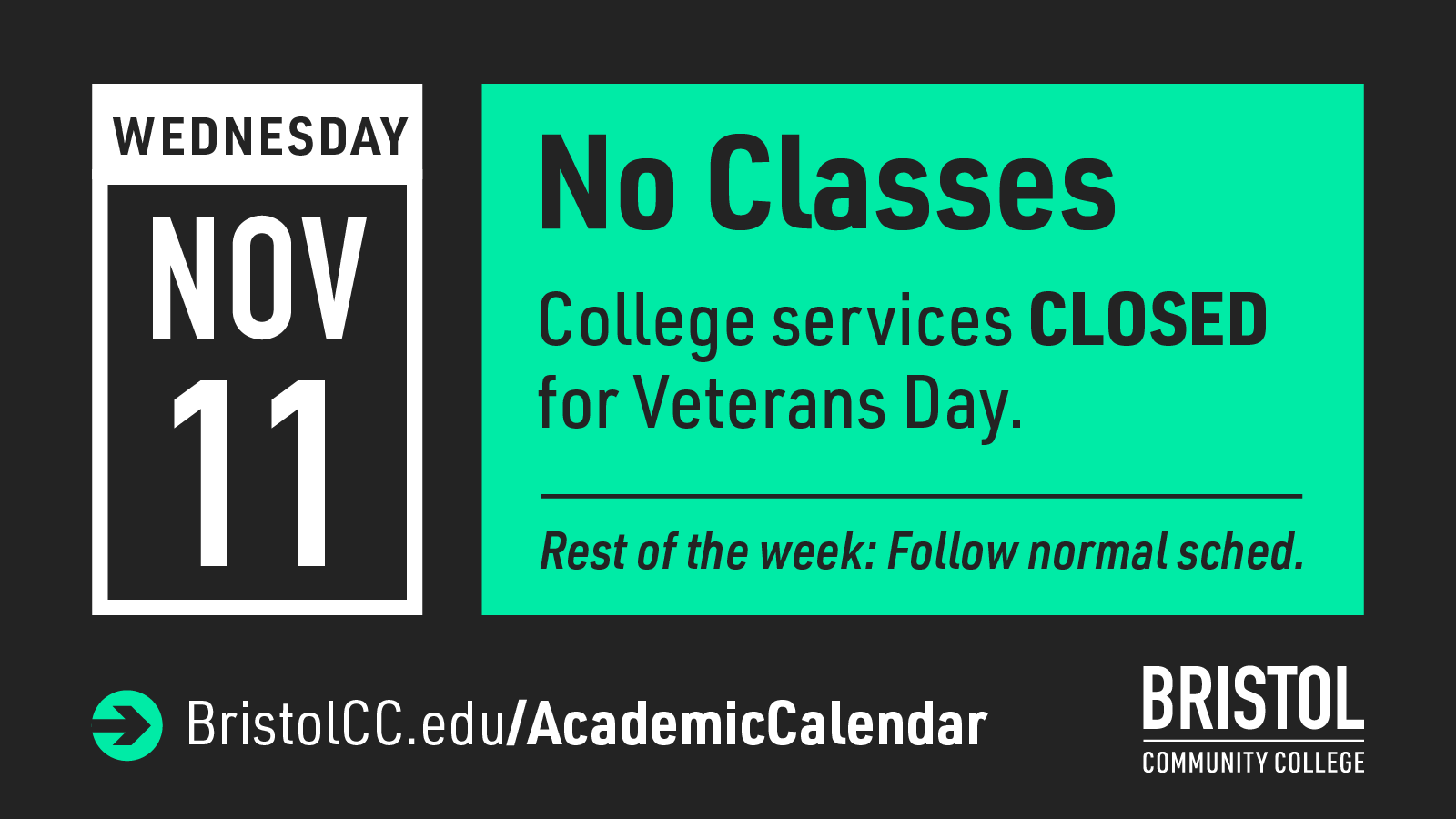 Uzivatel Bristolcc Na Twitteru There Will Be No Classes Bristolcc On Wednesday November 11 In Observance Of Veterans Day College Services Will Be Unavailable Please Follow Your Normal Schedule For The Remainder Bristol Community College Academic Calendar